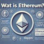 Wat is Ethereum (ETH)? Uitleg, koers, voordelen en toekomstvisie (2025)